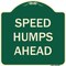 Signmission Designer Series-Speed Humps Ahead, Green Heavy-Gauge Aluminum, 18" x 18", G-1818-9887 A-DES-G-1818-9887 - alternate 1